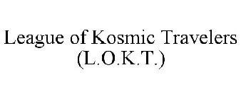 LEAGUE OF KOSMIC TRAVELERS (L.O.K.T.)