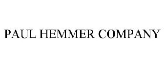 PAUL HEMMER COMPANY