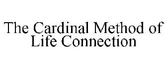 THE CARDINAL METHOD OF LIFE CONNECTION