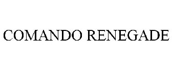 COMANDO RENEGADE