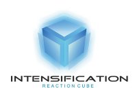 INTENSIFICATION REACTION CUBE