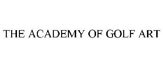 THE ACADEMY OF GOLF ART