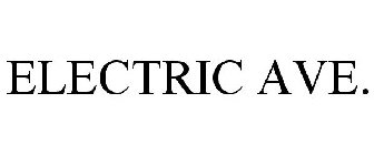 ELECTRIC AVE.