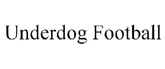 UNDERDOG FOOTBALL