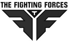 THE FIGHTING FORCES TFF