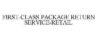 FIRST-CLASS PACKAGE RETURN SERVICE-RETAIL