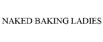 NAKED BAKING LADIES