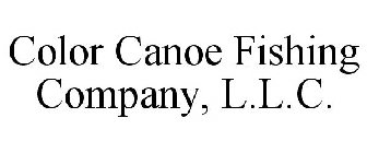 COLOR CANOE FISHING COMPANY, L.L.C.