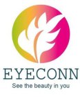 EYECONN SEE THE BEAUTY IN YOU