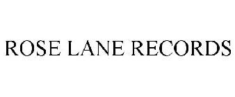 ROSE LANE RECORDS
