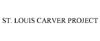 ST. LOUIS CARVER PROJECT