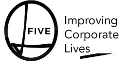 L FIVE IMPROVING CORPORATE LIVES