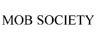 MOB SOCIETY