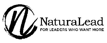 NL NATURALEAD FOR LEADERS WHO WANT MORE