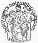HAIRY GARY'S HAIRCUTTING COMPANY