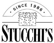 · SINCE 1986 · STUCCHI'S