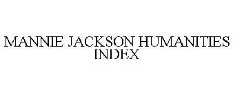 MANNIE JACKSON HUMANITIES INDEX