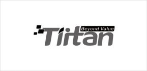 TIITAN BEYOND VALUE