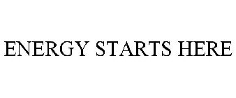 ENERGY STARTS HERE