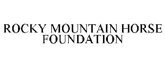 ROCKY MOUNTAIN HORSE FOUNDATION