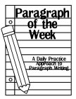 PARAGRAPH OF THE WEEK A DAILY PRACTICE APPROACH TO PARAGRAPH WRITING