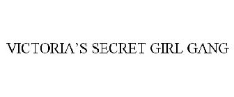 VICTORIA'S SECRET GIRL GANG