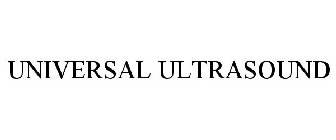 UNIVERSAL ULTRASOUND