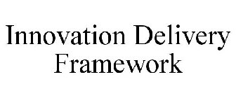 INNOVATION DELIVERY FRAMEWORK