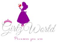 GIRLZ WORLD PRINCESS YOU ARE