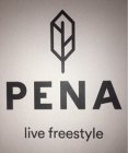 PENA LIVE FREESTYLE