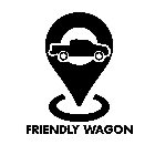 FRIENDLY WAGON