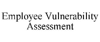 EMPLOYEE VULNERABILITY ASSESSMENT