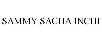 SAMMY SACHA INCHI