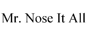 MR. NOSE IT ALL