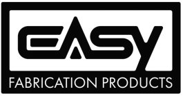 EASY FABRICATION PRODUCTS