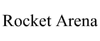 ROCKET ARENA
