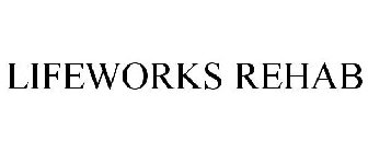 LIFEWORKS REHAB