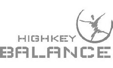 HIGHKEY BALANCE