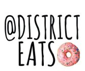 DISTRICT EATS; @DISTRICTEATS