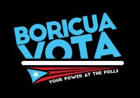 BORICUA VOTA TU PODER EN LAS URNAS YOUR POWER AT THE POLLS