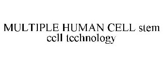MULTIPLE HUMAN CELL STEM CELL TECHNOLOGY