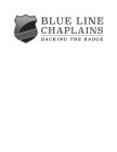 BLUE LINE CHAPLAINS. BACKING THE BADGE
