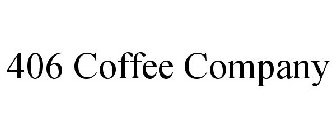 406 COFFEE COMPANY