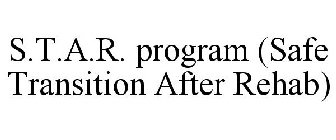 S.T.A.R. PROGRAM (SAFE TRANSITION AFTER REHAB)