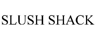 SLUSH SHACK