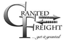 GRANTED FREIGHT ...GET IT GRANTED