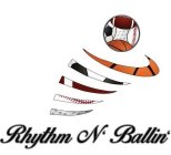 RHYTHM N' BALLIN'