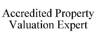 ACCREDITED PROPERTY VALUATION EXPERT