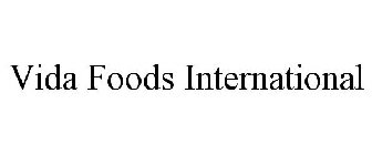 VIDA FOODS INTERNATIONAL