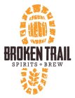 BROKEN TRAIL SPIRITS + BREW